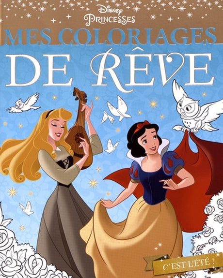 Mes Coloriages de Rêve - Princesses