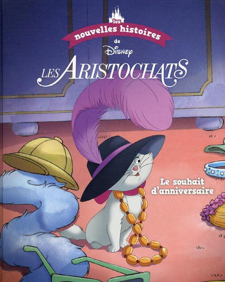 Les Nouvelles Histoires Des Aristochats - Le Souhait d'Anniversaire